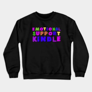 Colorful emotional support kindle Crewneck Sweatshirt